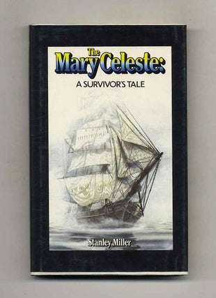 The Mary Celeste - 1st Edition/1st Printing. Stanley Miller.
