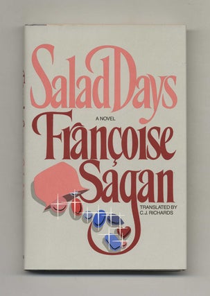 Salad Days - 1st Edition/1st Printing. Francoise Sagan.