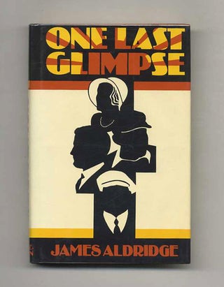 One Last Glimpse. James Aldridge.
