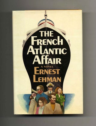 The French Atlantic Affair - 1st Edition/1st Printing. Ernest Lehman.