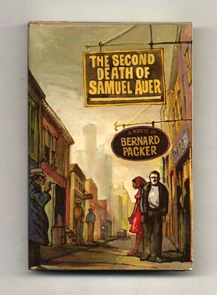 The Second Death Of Samuel Auer - 1st Edition/1st Printing. Bernard Packer.