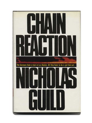 Chain Reaction - 1st Edition/1st Printing. Nicholas Guild.