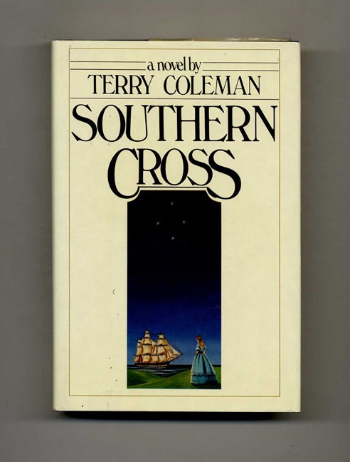 Southern Cross - 1st Edition/1st Printing | Terry Coleman | Books