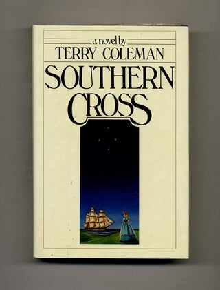 Book #105116 Southern Cross - 1st Edition/1st Printing. Terry Coleman