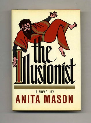 The Illusionist - 1st US Edition/1st Printing. Anita Mason.