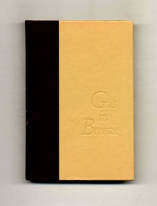 Gus In Bronze - 1st Edition/1st Printing