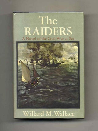 Book #105351 The Raiders - 1st Edition/1st Printing. Willard M. Wallace