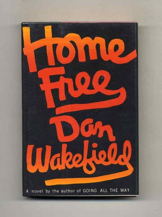 Home Free - 1st Edition/1st Printing. Dan Wakefiled.