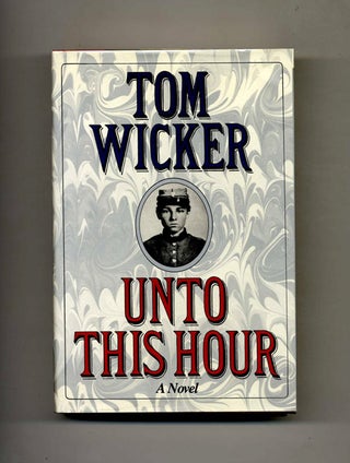 Book #105521 Unto This Hour - 1st Edition/1st Printing. Tom Wicker