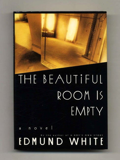 The Beautiful Room Is Empty - 1st Edition/1st Printing, Edmund White