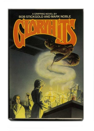 Gloryhits - 1st Edition/1st Printing. Bob Stickgold, Mark.