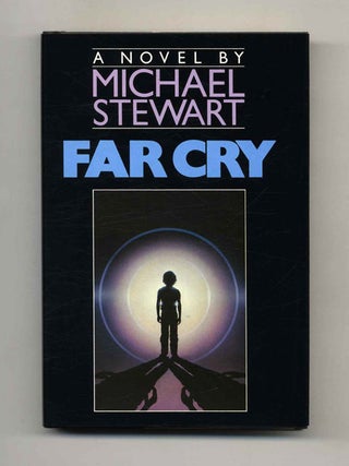 Far Cry - 1st Edition/1st Printing. Michael Stewart.