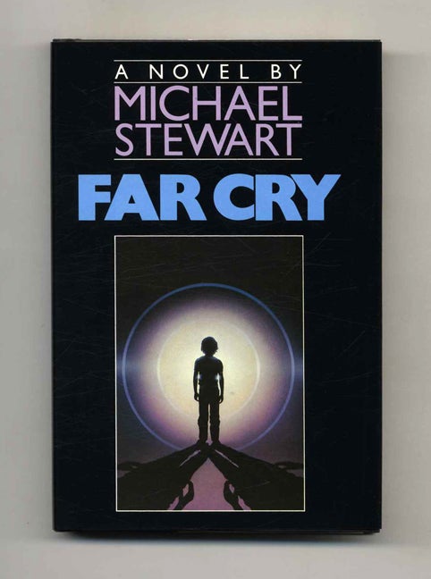 Book #105914 Far Cry - 1st Edition/1st Printing. Michael Stewart.