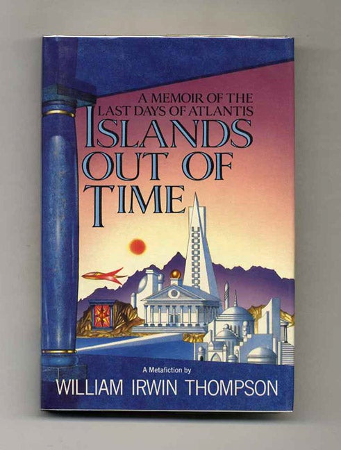 Book #105932 Islands Out Of Time - 1st Edition/1st Printing. William Irwin Thompson.