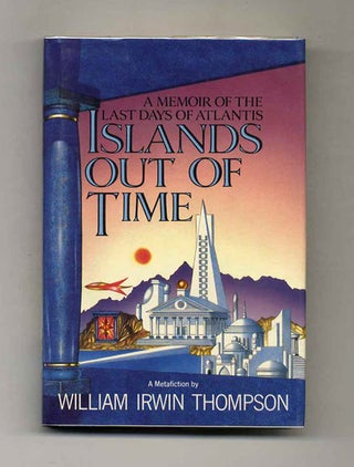 Book #105932 Islands Out Of Time - 1st Edition/1st Printing. William Irwin Thompson