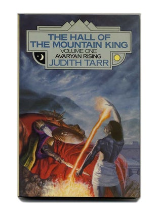 The Hall Of The Mountain King. Volume 1 Avaryan Rising - 1st Edition/1st Printing. Judith Tarr.
