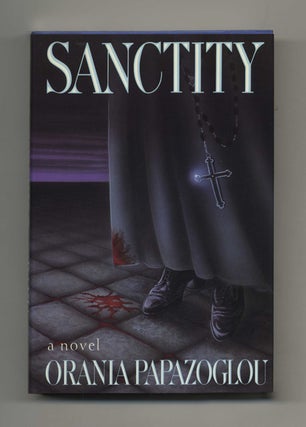 Sanctity - 1st Edition/1st Printing. Orania Papazoglou.