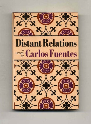 Book #106196 Distant Relations - 1st US Edition/1st Printing. Carlos Fuentes
