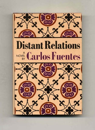 Book #106196 Distant Relations - 1st US Edition/1st Printing. Carlos Fuentes