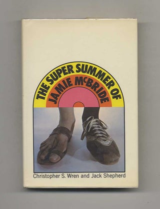 Book #106364 The Super Summer Of Jamie Mcbride - 1st Edition/1st Printing. Christopher S. And...