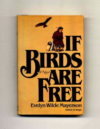 Book #106377 If Birds Are Free. Evelyn Wilde Mayerson