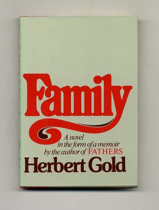 Family - 1st Edition/1st Printing. Herbert Gold.
