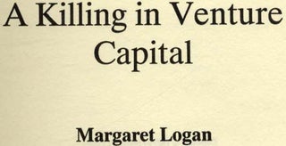 A Killing In Venture Capital - 1st Edition/1st Printing