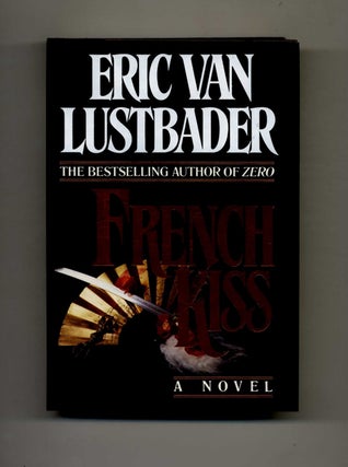 Book #106766 French Kiss - 1st Edition/1st Printing. Eric Van Lustbader