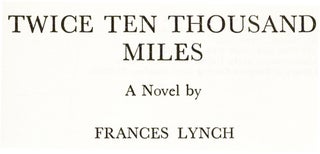 Twice Ten Thousand Miles - 1st Edition/1st Printing