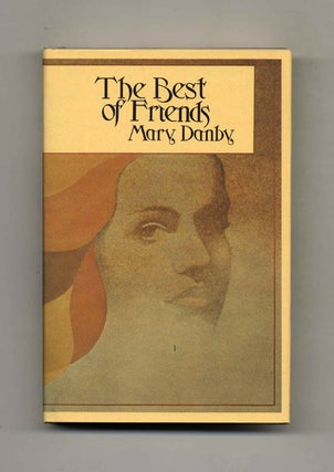 Book #106933 The Best Of Friends - 1st Edition/1st Printing. Mary Danby