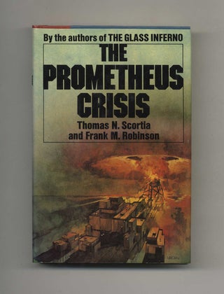 Book #107018 The Prometheus Crisis - 1st Edition/1st Printing. Thomas N. Scortia, Frank M. Robinson