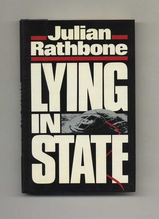 Book #107043 Lying In State - 1st US Edition/1st Printing. Julian Rathbone