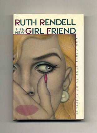 The New Girl Friend - 1st US Edition/1st Printing. Ruth Rendell.
