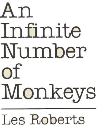 An Infinite Number Of Monkeys - 1st Edition/1st Printing