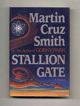 Stallion Gate - 1st Edition/1st Printing. Martin Cruz Smith.