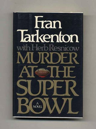 Murder At The Super Bowl - 1st Edition/1st Printing. Fran With Herb Tarkenton.