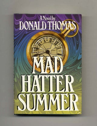 Mad Hatter Summer. Donald Thomas.