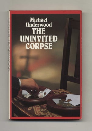 The Uninvited Corpse - 1st US Edition/1st Printing. Michael Underwood.