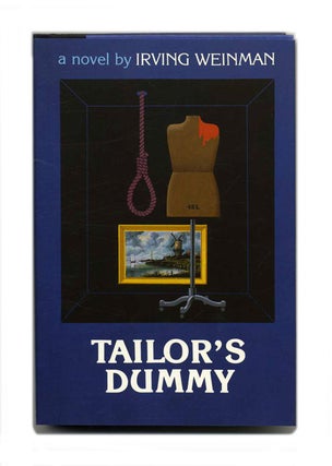 Tailor's Dummy - 1st Edition/1st Printing. Irving Weinman.