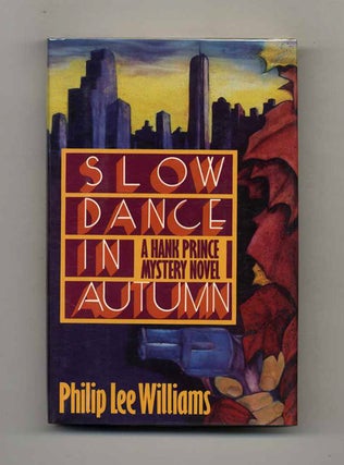 Slow Dance In Autumn - 1st Edition/1st Printing. Philip Lee Williams.