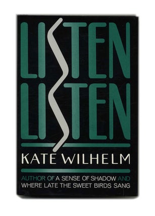 Listen, Listen - 1st Edition/1st Printing. Kate Wilhelm.