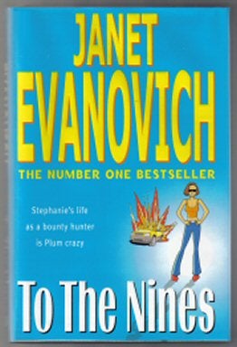 Book #10798 To the Nines - 1st UK Edition/1st Impression. Janet Evanovich