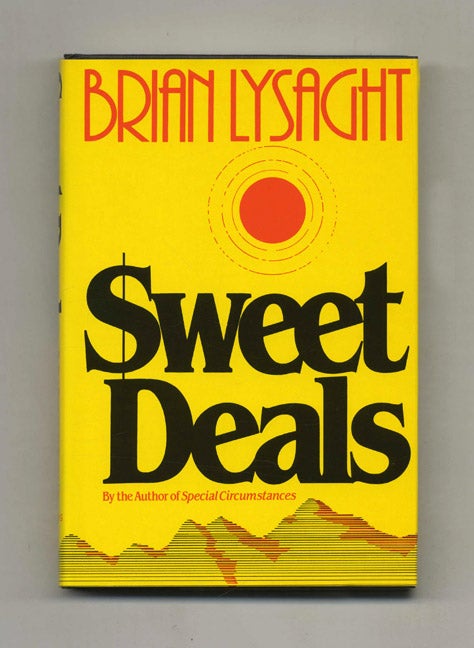 Book #107994 Sweet Deals - 1st Edition/1st Printing. Brian Lysaght.