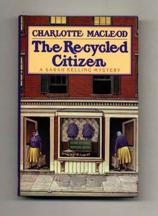 The Recycled Citizen - 1st Edition/1st Printing. Charlotte Mac Leod.