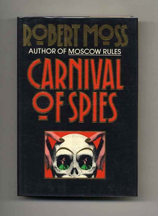 Book #108079 Carnival Of Spies - 1st Edition/1st Printing. Robert Moss