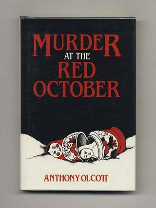 Murder At The Red October - 1st Edition/1st Printing. Anthony Olcott.