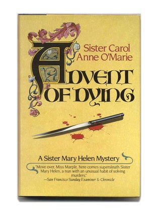 Advant Of Dying - 1st Edition/1st Printing. Anne O'Marie.