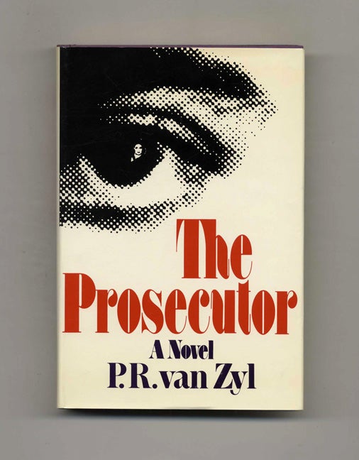Book #108702 The Prosecutor - 1st Edition/1st Printing. P. R. Van Zyl.