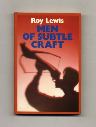 Men Of Subtle Craft. Roy Lewis.