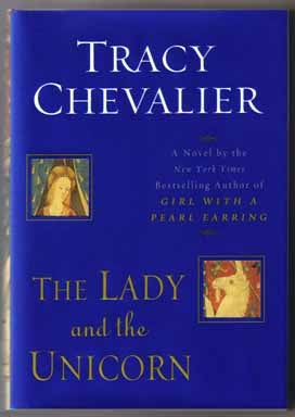 Book #10951 The Lady and the Unicorn - 1st Edition/1st Printing. Tracy Chevalier